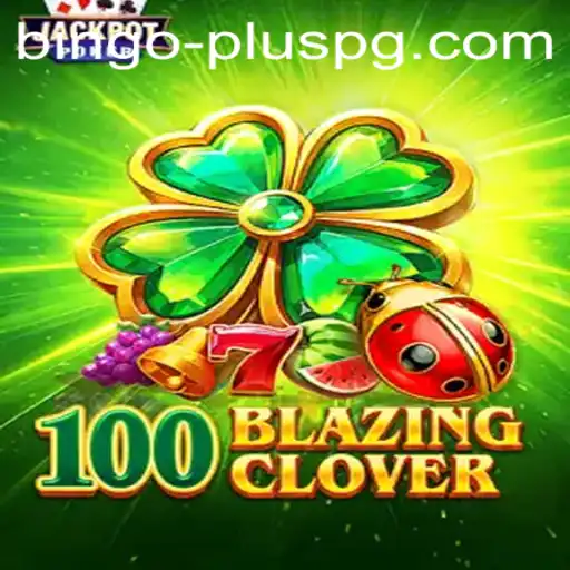 Discover the Excitement of 100BlazingClover: A New Spin on BINGO PLUS