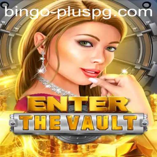 EntertheVault: Delve into the Thrilling World of BINGO PLUS