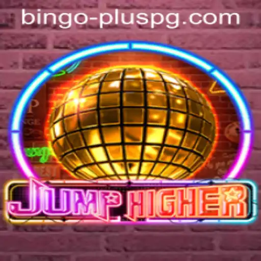 Discover the Thrilling Universe of JumpHigher: Where Adventure Meets BINGO PLUS