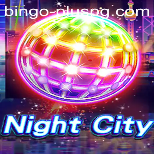 Unveiling NightCity: Enter the Enchanting World of BINGO PLUS