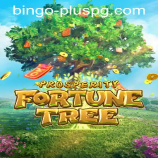 Exploring the World of ProsperityFortuneTree and the Excitement of BINGO PLUS
