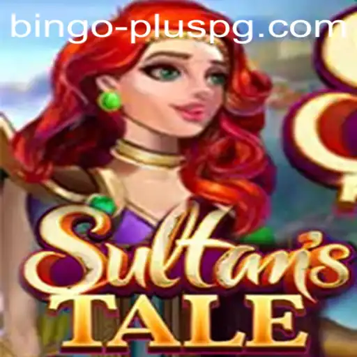 Explore the Exciting World of Sultanstale and Discover the Thrill of BINGO PLUS