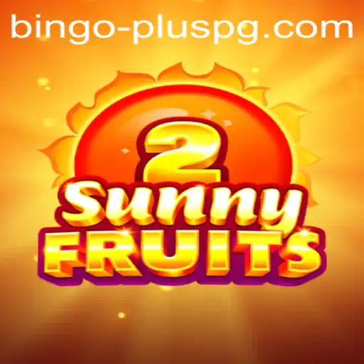 Discover SunnyFruits2: A Fresh Spin on the Classic Bingo Plus Experience