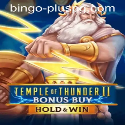 Exploring the Fascinating World of TempleofThunderIIBonusBuy with BINGO PLUS