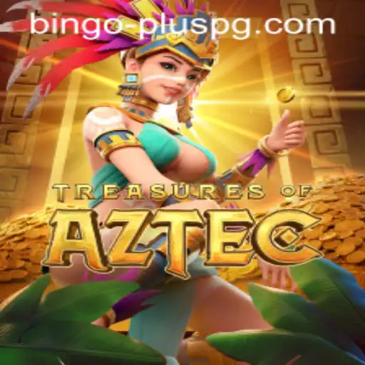 Discover the Adventure and Thrill of Treasures of Aztec and Bingo Plus