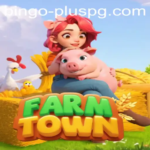 Discover the Vibrant World of FarmTown and the Excitement of BINGO PLUS
