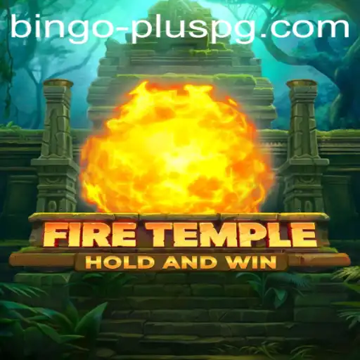 Embark on a Fiery Adventure with FireTemple: The Game Revolutionizing BINGO PLUS