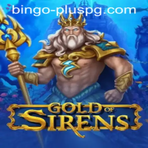 Exploring GoldofSirens: A Captivating Adventure Combined with BINGO PLUS