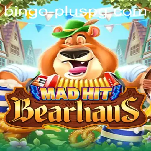 MadHitBearhaus: A Deep Dive into the Game Mechanics and the BINGO PLUS Experience