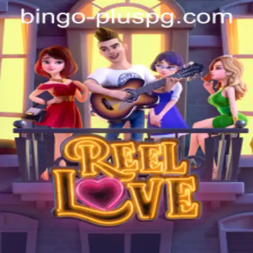 Discover the Thrills of ReelLove: An In-Depth Guide to BINGO PLUS Gaming