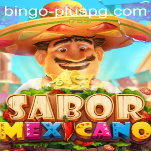 Exploring the Exciting World of SaborMexicano: The BINGO PLUS Experience