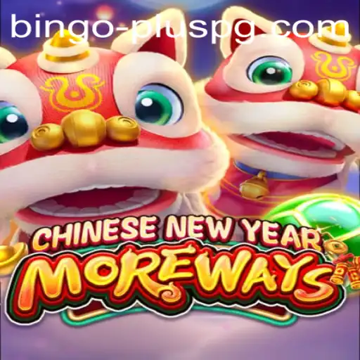 Discover the Exciting World of CHINESENEWYEARMOREWAYS with BINGO PLUS