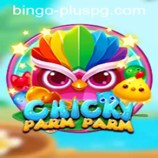 Exploring ChickyParmParm: An Exciting New Game Adventure Featuring BINGO PLUS