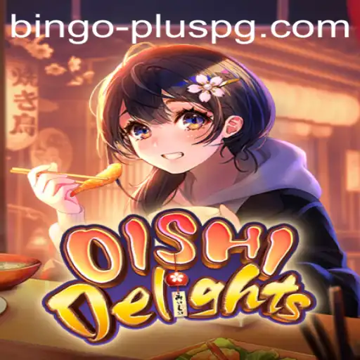Discover the Thrills of OishiDelights: A Fusion of Fun and Fortune with BINGO PLUS