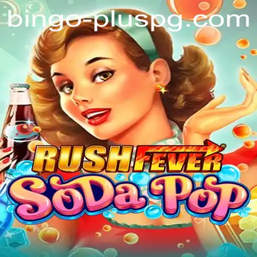 Experience the Thrill of RushFeverSodaPop: Introducing the All-New Game with a BINGO PLUS Twist